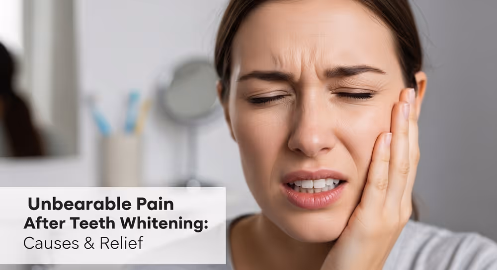 unbearable pain after teeth whitening